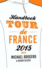 Handboek Tour de France / 2015 - Michael Boogerd, Manon Colson (ISBN 9789026330780)