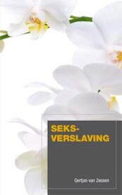 Seksverslaving - Gertjan van Zessen (ISBN 9789088500565)