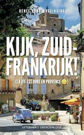 Kijk, Zuid-Frankrijk! - Renee Vonk-Hagtingius (ISBN 9789461850782)