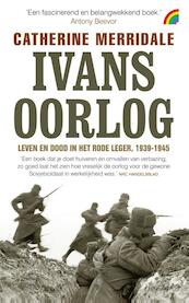 Ivans oorlog - Catherine Merridale (ISBN 9789041711915)