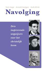 Navolging - Tom Hage, Arnold Huijgen, Huib Klink (ISBN 9789462784093)