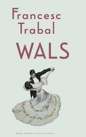 Wals - Francesc Trabal (ISBN 9789491495588)