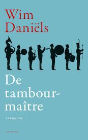 De tambour-maitre - Wim Daniëls (ISBN 9789400404021)