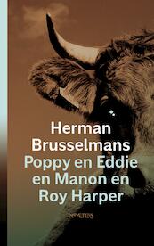 Poppy en Eddie en Manon en Roy Harper - Herman Brusselmans (ISBN 9789044629668)