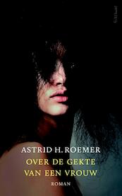 Over de gekte van een vrouw - Astrid H. Roemer (ISBN 9789044630961)