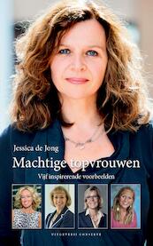 Machtige topvrouwen - Jessica de Jong (ISBN 9789054294252)