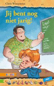 JIJ BENT NOG NIET JARIG! - Chris Winsemius (ISBN 9789048726646)
