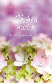 Ik ben met u - M.A. Groeneweg-de Reuver (ISBN 9789402902112)