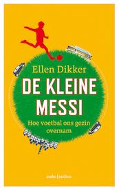 De kleine Messi - Ellen Dikker (ISBN 9789026338076)