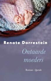 Ontaarde moeders - Renate Dorrestein (ISBN 9789021406770)