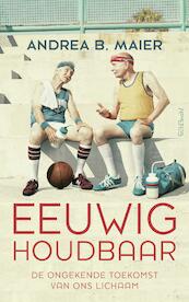 Eeuwig houdbaar - Andrea B. Maier (ISBN 9789044633986)