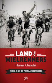 Land van wielrenners - Herman Chevrolet (ISBN 9789029505574)