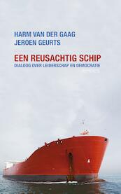 Reusachtig schip - Harm van der Gaag, Jeroen Geurts (ISBN 9789044633283)