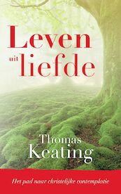 Leven uit liefde - Thomas Keating (ISBN 9789043528825)