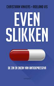 Even slikken - Christiaan Vinkers, Roeland Vis (ISBN 9789044634600)