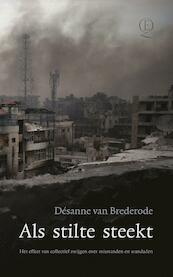 Als stilte steekt - Désanne van Brederode (ISBN 9789021406299)