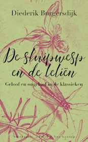 De sluipwesp en de leliën - Diederik Burgersdijk (ISBN 9789025308599)