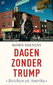 Dagen zonder Trump - Björn Soenens (ISBN 9789029523899)