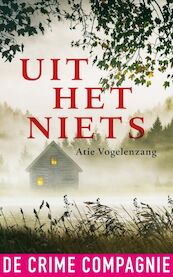 Uit het niets - Atie Vogelenzang (ISBN 9789461093363)