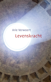 Levenskracht - Arie Verwoert (ISBN 9789492066350)