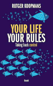 Your life your rules - Rutger Koopmans (ISBN 9789493095120)