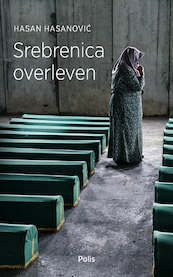 Srebrenica overleven - Hasan Hasanovic (ISBN 9789463105026)