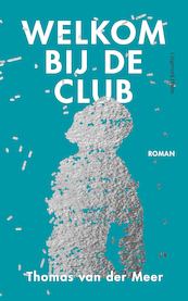 Welkom bij de club - Thomas van der Meer (ISBN 9789492928740)