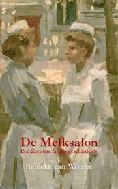 De Melksalon - Reineke van Wouwe (ISBN 9789462172593)
