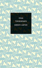 Eerste liefde - Ivan Toergenjev (ISBN 9789028207530)