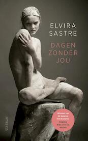 Dagen zonder jou - Elvira Sastre (ISBN 9789044643497)