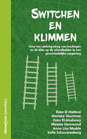 Switchen en klimmen - Iliass el Hadioui, Marieke Slootman, Zozo El-Akabawy, Maame Hammond, Anne Lisa Mudde, Sofie Schouwenburg (ISBN 9789461645142)