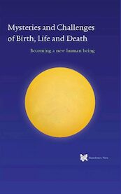 Mysteries and Challenges of Birth, Life and Death - André de Boer (ISBN 9789067326957)