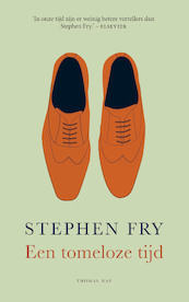 Een tomeloze tijd - Stephen Fry (ISBN 9789400406506)