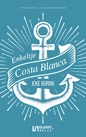 Enkeltje Costa Blanca - Joke Burink (ISBN 9789086604319)