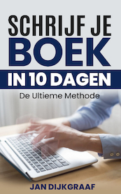 Schrijf je boek in 10 dagen - Jan Dijkgraaf (ISBN 9789082195538)