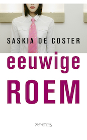 Eeuwige roem - Saskia de Coster (ISBN 9789044648966)