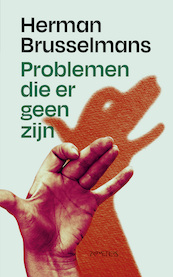 Problemen die er geen zijn - Herman Brusselmans (ISBN 9789044650297)