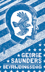 Bevrijdingsdag - George Saunders (ISBN 9789044548020)
