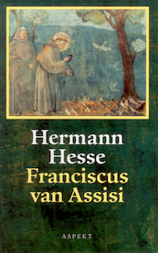 Franciscus van Assisi - Hermann Hesse, Fritz Wagner (ISBN 9789464627978)