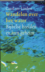 Wandelen over het water - Carel ter Linden (ISBN 9789021139449)