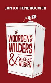 De woorden van Wilders en hoe ze werken - Jan Kuitenbrouwer (ISBN 9789023457718)