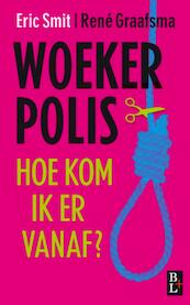 Woekerpolis - Eric Smit, Rene Graafsma, René Graafsma (ISBN 9789461560100)