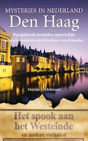 Mysteries in Nederland / Den Haag - Martijn J. Adelmund (ISBN 9789044964745)
