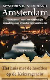 Mysteries in Nedeland / Amsterdam - Martijn J. Adelmund (ISBN 9789044964448)