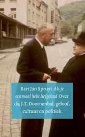 Als je eenmaal hebt liefgehad - Bart Jan Spruyt (ISBN 9789023900887)