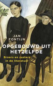 Opgebouwd uit hetzelfde - Jan Fontijn (ISBN 9789023455776)