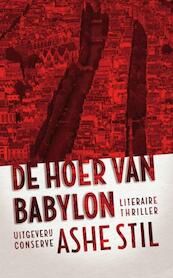 De hoer van Babylon - Ashe Stil (ISBN 9789078124894)