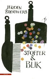 Stoffer & blik - Jeroen Brouwers (ISBN 9789045015453)