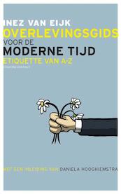 Overlevingsgids voor de moderne tijd - Inez van Eijk (ISBN 9789025433017)
