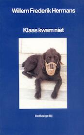 Klaas kwam niet - Willem Frederik Hermans (ISBN 9789023473701)